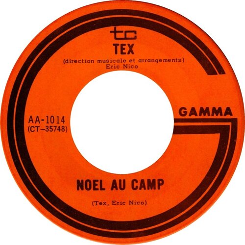Noel Au Camp b/w Je T'amene Avec Moi (listed only as Tex)