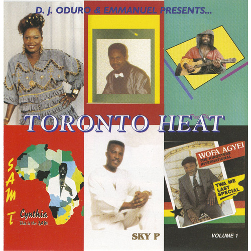 D.J. Oduro & Emmanuel Presents... Toronto Heat Volume 1