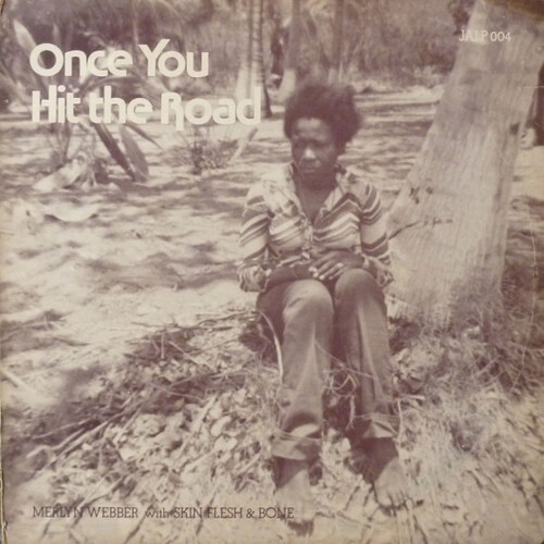 Once You Hit The Road (With Skin Flesh & Bone)