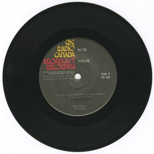 Attama Onnikansigit (My Father's Story) b/w Sunamiq Pigumavit (What Do You Want?)/ Ajuinarasuasuga (I Tried Hard)