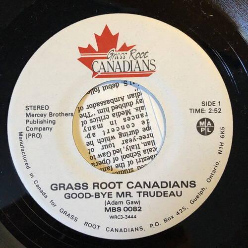 Good-Bye Mr. Trudeau b/w Good-Bye Mr. Trudeau