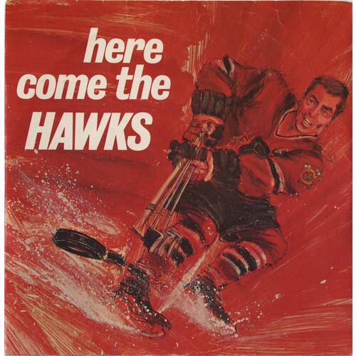 Here Come the Hawks b/w Here Come the Hawks (instrumental) (picture sleeve)