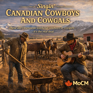 Singin' Canadian Cowboys And Cowgals