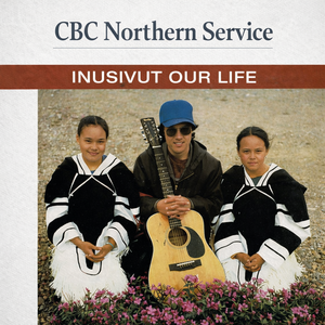 CBC Northern Service and Related Recordings