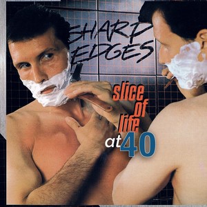 Sharp edges   slice of life at 40