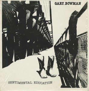 Gary bowman sentimental education