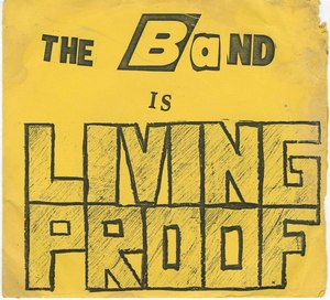 45 living proof the band is living proof
