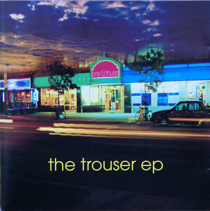 One i'd trouser   the trouser ep front