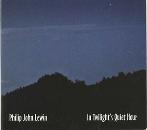 Philip john lewin in twilight's quiet hour