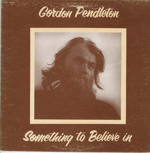 Gordon pendleton   something to believe in front