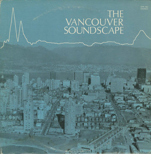 R murray schafer   the vancouver soundscape front