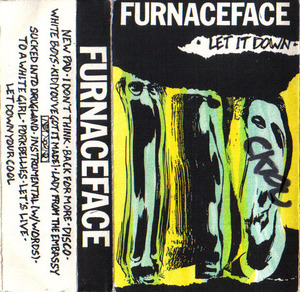 Furnaceface let it down front