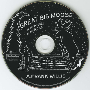 Cd a frank willis   great big moose %28in the middle of the road%29 cd