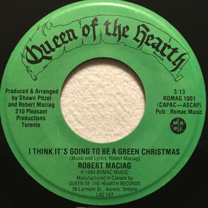 Maciag  robert   i think it%e2%80%99s going to be a green christmas %28picture sleeve%29 %282%29