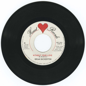45 brian bickerton without your love vinyl 02