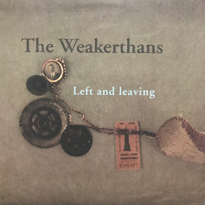 Weakerthans   left and leaving %286%29
