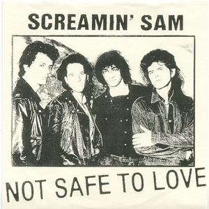 45 screamin' sam   not safe to love front