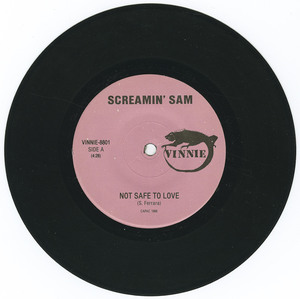45 screamin' sam   not safe to love vinyl 01