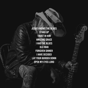 Carson cole and the hailstones   jesus knows the blues   tracklist