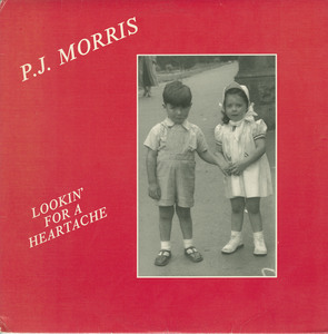 P.j. morris   lookin' for a heartache front