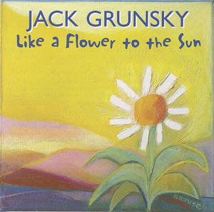 Cd jack grunsky   like a flower to the sun front