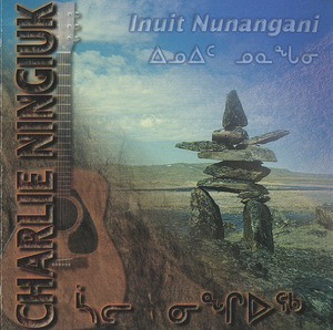 Charlie ningiuk   inuit nunangani front