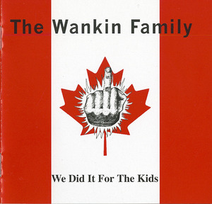 Cd wankin family   we did it for the kids front