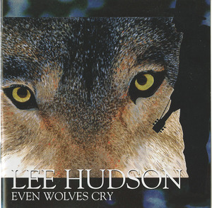 Cd lee hudson   even wolves cry front