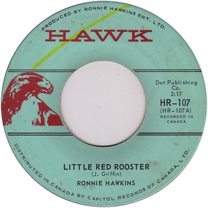 Ronnie hawkins little red rooster hawk a
