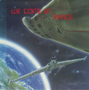 Probe   we come in peace front
