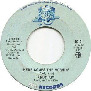 Andy kim here comes the mornin ice b