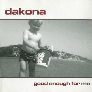 Cd dakona   good enough for me front