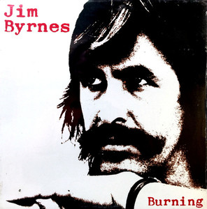 Jim byrnes %e2%80%93 burning %281%29