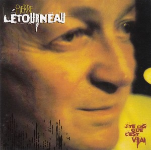 L%c3%a9tourneau pierre j'te dis que c'est vrai 1998 cover