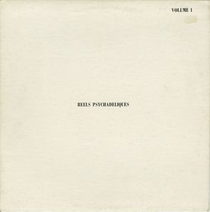 Reels psychadeliques   volume 1 front