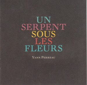 Perreau yann un serpent sous les fleurs 2009 livret couverture