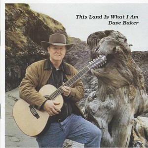 Dave baker this land is what i am