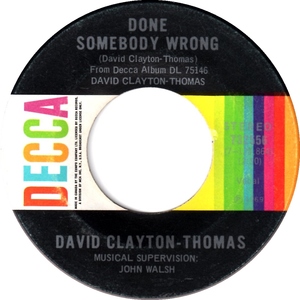 David claytonthomas done somebody wrong decca