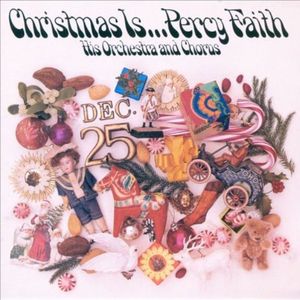 Christmas is... percy faith 