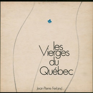 Ferland jean pierre les vierges du qu%c3%a9bec 1973 couverture