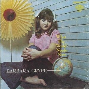 Barbara gryfe what the world needs now