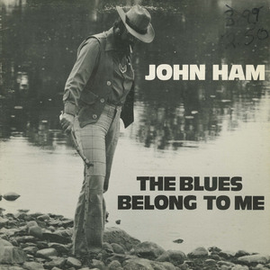 John ham   the blues belong to me front