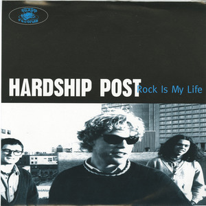 45 hardship post   rock is my life %28split with randy bachman%29 front