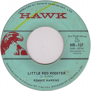 Ronnie hawkins little red rooster hawk a