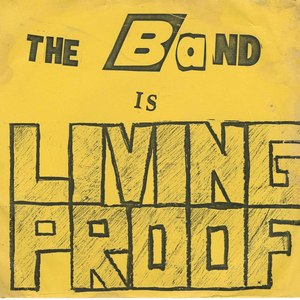45 living proof the band is living proof