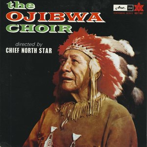 Ojibwa choir directed by chief north star front
