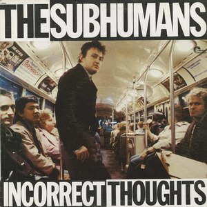 Subhumans incorrect thoughts