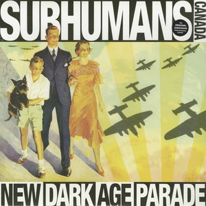 Subhumans new dark age parade