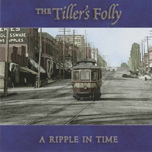 Tillers folly a ripple in time