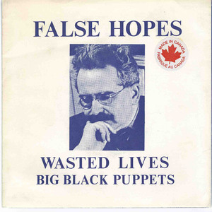 45 wasted lives big black puppets   false hopes front